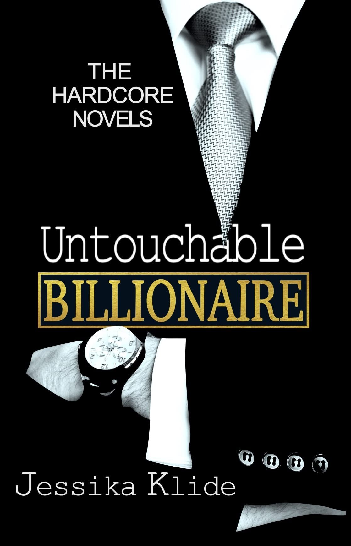 Untouchable Billionaire (The Hardcore Novels: Special Editions Book 1) Cover